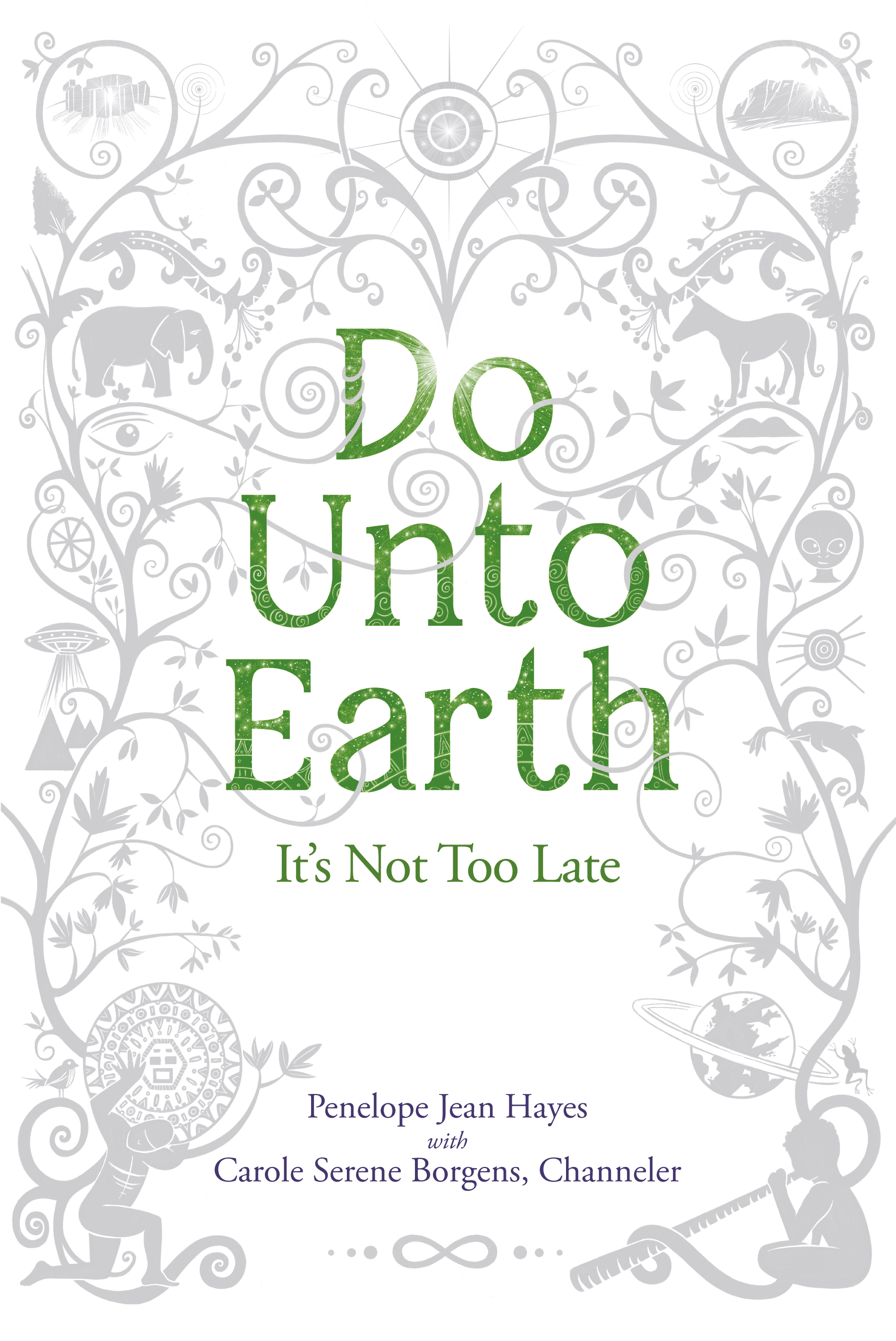 Do Unto Earth: It's Not Too Late